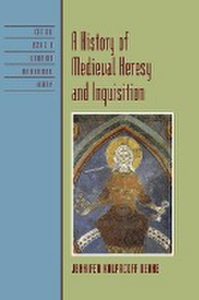History of Medieval Heresy and Inquisition