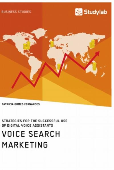 Voice Search Marketing. Strategies for the successful use of digital voice assistants