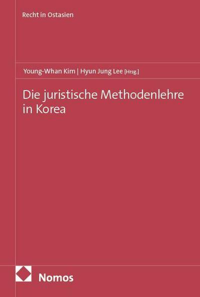 Die juristische Methodenlehre in Korea
