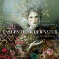 Das Geschenk der Natur