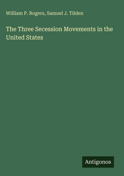The Three Secession Movements in the United States