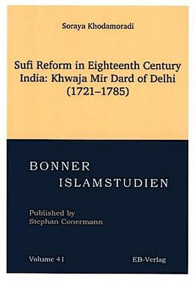 Sufi Reform in Eighteenth Century India: Khwaja Mir Dard of Delhi (1721-1785)
