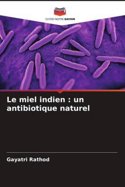 Le miel indien : un antibiotique naturel