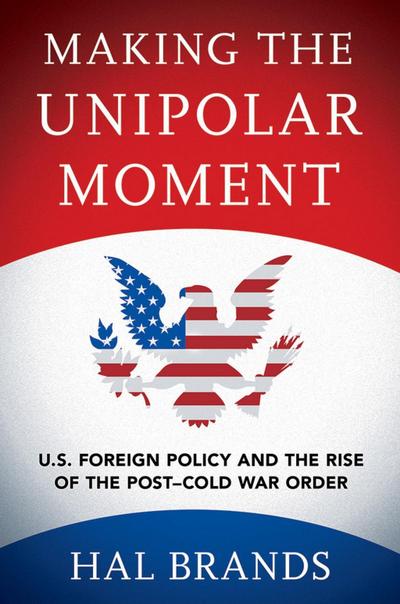 Making the Unipolar Moment