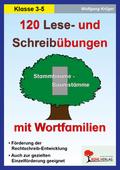 120 Lese- und Schreibübungen mit Wortfamilien