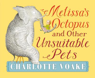 Melissa’s Octopus and Other Unsuitable Pets