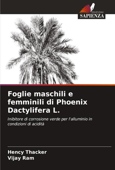 Foglie maschili e femminili di Phoenix Dactylifera L.