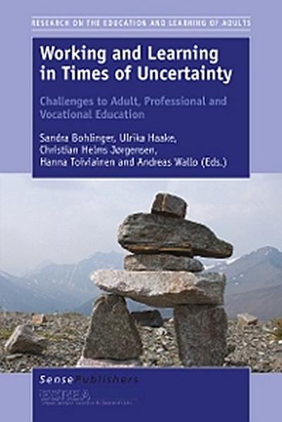 Working and Learning in Times of Uncertainty
