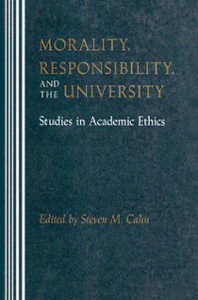 Morality, Responsibility, and the University