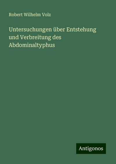 Volz, R: Untersuchungen über Entstehung und Verbreitung des
