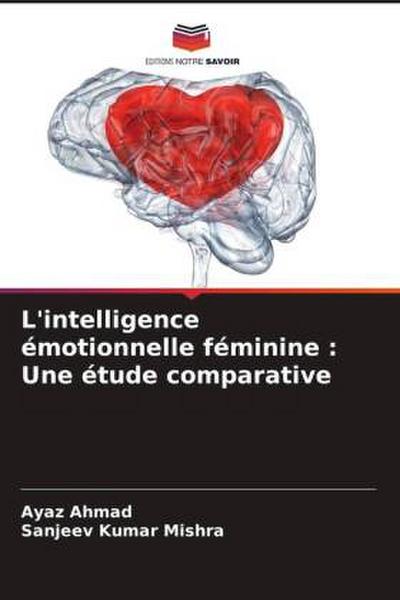 L’intelligence émotionnelle féminine : Une étude comparative