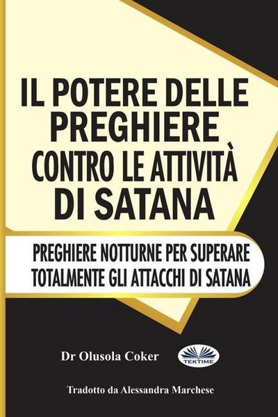 Il potere delle preghiere contro le attività di Satana: Preghiere notturne per superare totalmente gli attacchi di Satana