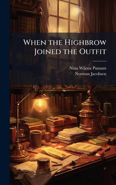 When the Highbrow Joined the Outfit