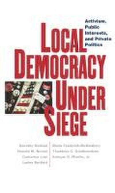 Local Democracy Under Siege