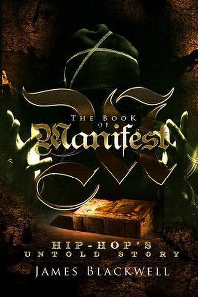 The Book of Manifest: Hip-Hop’s Untold Story