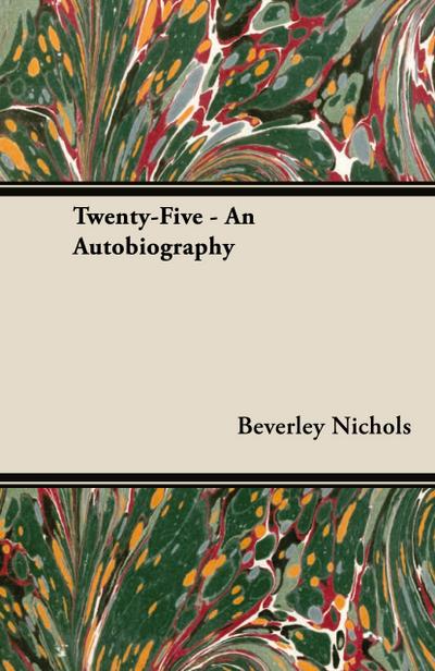 Twenty-Five - An Autobiography