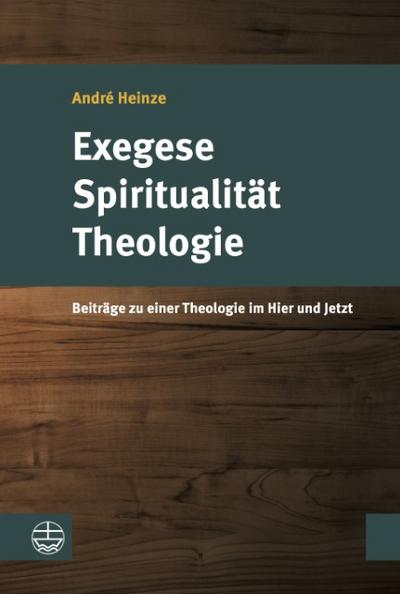 Exegese, Spiritualität, Theologie