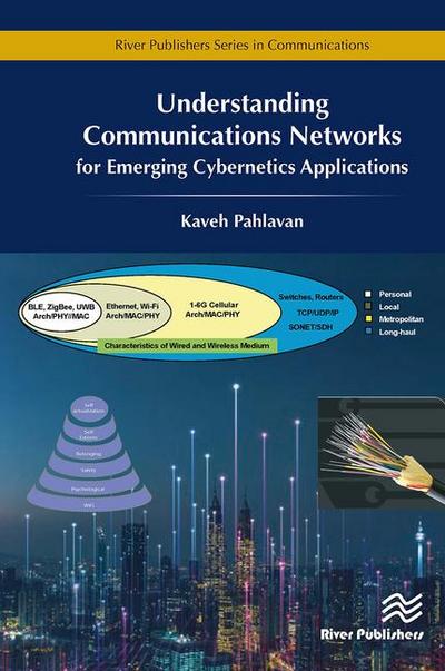 Understanding Communications Networks - For Emerging Cybernetics Applications