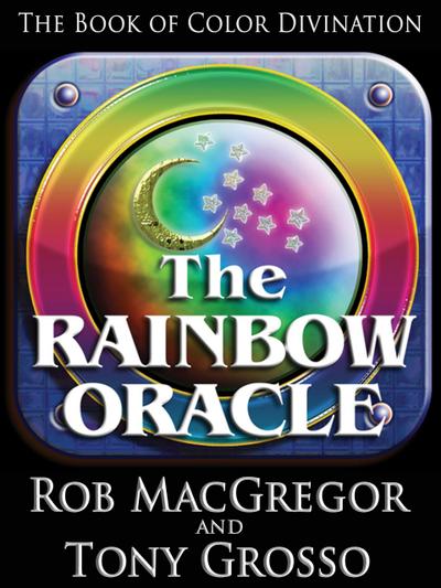 The Rainbow Oracle - The Book of Color Divination