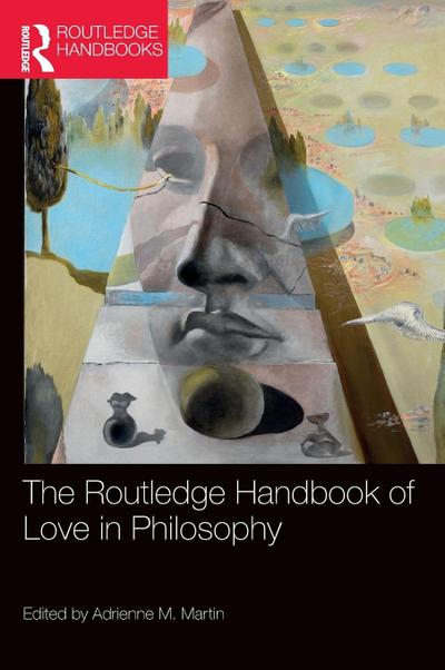 The Routledge Handbook of Love in Philosophy