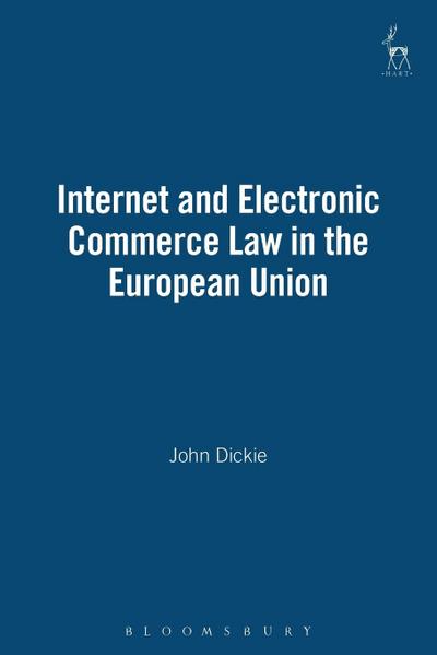 Internet and Electronic Commerce Law in the European Union