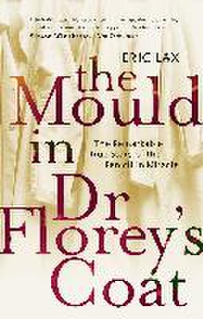 The Mould In Dr Florey’s Coat