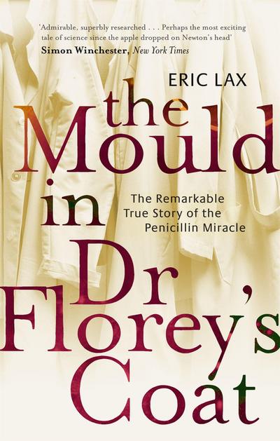 The Mould In Dr Florey’s Coat