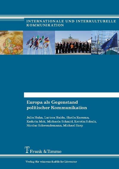 Europa als Gegenstand politischer Kommunikation