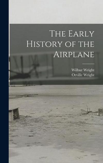 The Early History of the Airplane