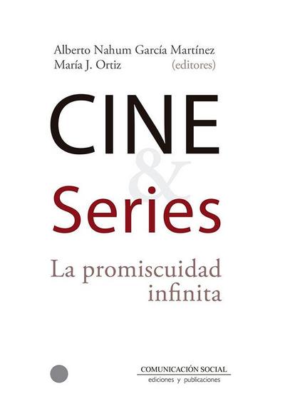 Cine y series : la promiscuidad infinita