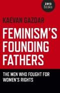 Feminism’s Founding Fathers