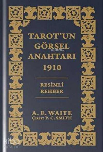 Tarotun Görsel Anahtari 1910 Resimli Rehber Özel Baski Ciltli