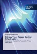 Privacy Trust Access Control Infrastructure