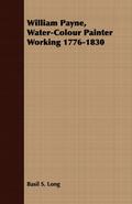 William Payne, Water-Colour Painter Working 1776-1830