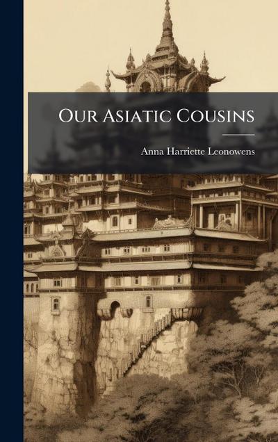 Our Asiatic Cousins