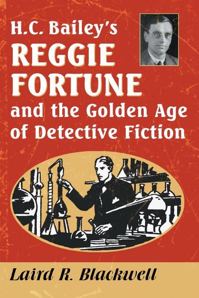 H.C. Bailey’s Reggie Fortune and the Golden Age of Detective Fiction