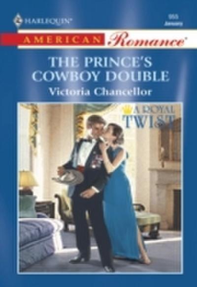 Prince’s Cowboy Double (Mills & Boon American Romance)