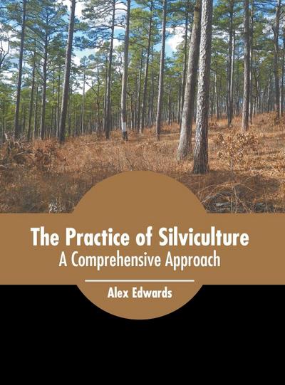 The Practice of Silviculture