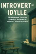 Introvert-Idylle