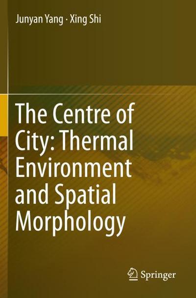 The Centre of City: Thermal Environment and Spatial Morphology
