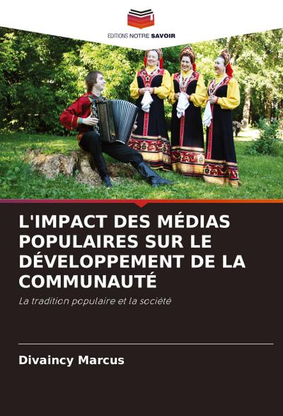 L’IMPACT DES MÉDIAS POPULAIRES SUR LE DÉVELOPPEMENT DE LA COMMUNAUTÉ