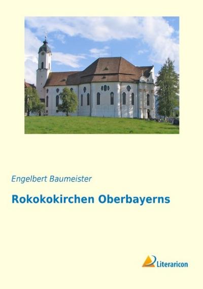 Rokokokirchen Oberbayerns
