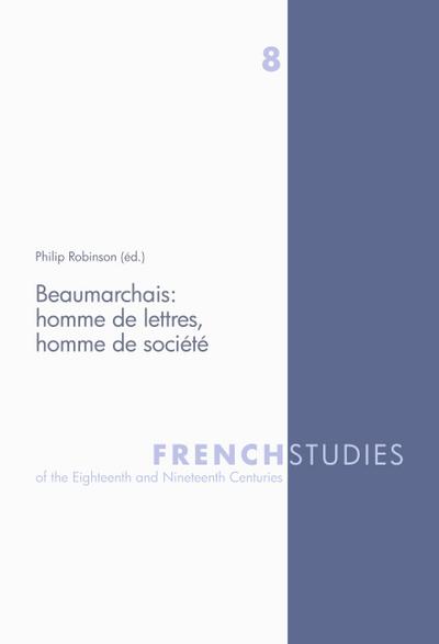Beaumarchais: homme de lettres, homme de société