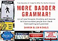 More Badder Grammar!