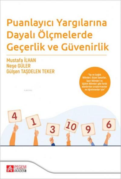 Puanlayici Yargilarina Dayali Ölcmelerde Gecerlik ve Güvenirlik