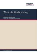 Wenn die Musik erklingt