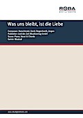 Was uns bleibt, ist die Liebe