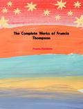 The Complete Works of Francis Thompson