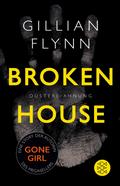 Broken House - Düstere Ahnung von Gillian Flynn | Ebook