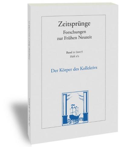 Der Körper des Kollektivs - Figurationen des Politischen in der Frühen Neuzeit